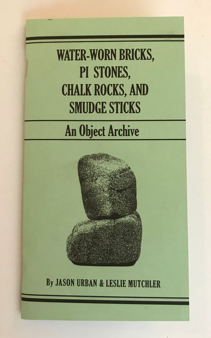 Water-worn Bricks, Pi Stones, Chalk Rocks, and Smudge Sticks: An Object Archive