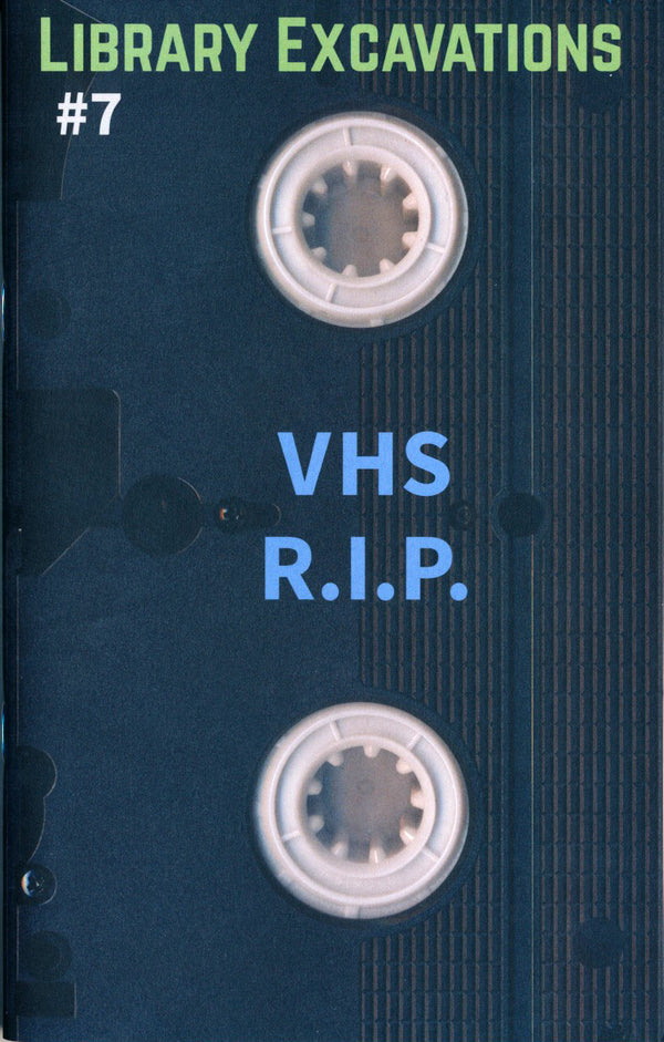 Library Excavations #7: VHS R.I.P. the print center Chicago Philadelphia public collectors zine half letter press