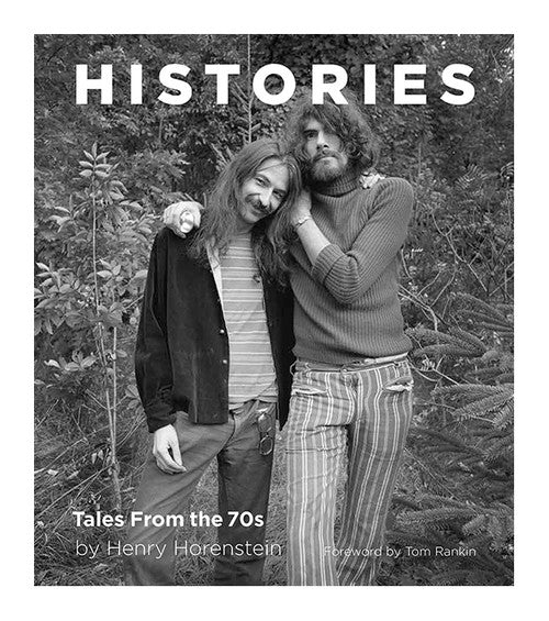 Histories: Tales from the 70's Henry Horenstein the past 1970s photography portraits american culture hippies