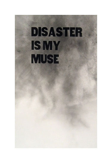 Disaster is My Muse